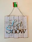 639277579393 Christmas House Let It Snow Wooden Wall Art