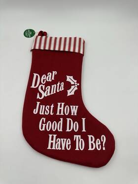Kurt S. Adler 086131404078 Christmas Stocking Dear Santa Just How Good Do I Have To Be 2011