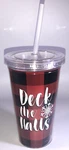 Deck The Halls-holiday Christmas 16OZ Tumbler Cup & Straw-brand NEW-SHIP24. Fixed Price $9.88.
