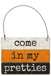 Pbk Halloween Decor - Come In My Pretties Witch Ornament. Fixed Price $5.95.