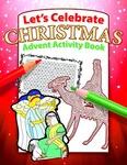 Let's Celebrate Christmas - Advent Activity Book (teacher By Warner Press *new*. Fixed Price $25.49.