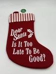 Kurt S. Adler Christmas Stocking Dear Santa It Too Late Tobe Good? 2011 New. Fixed Price $12.99.