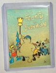 Frosty The Snowman Gold Plated Artist Signed "holiday Classic" Trading Card 1/1. Fixed Price $29.95.