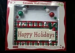 Happy Holidays Christmas Wall Hanging-lg Real Home-ceramic 16" Long. Fixed Price $28.76.
