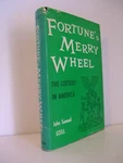 Fortune's Merry Wheel: The Lottery In America By John Ezell. Cambridge, 1960. Fixed Price $74.95.